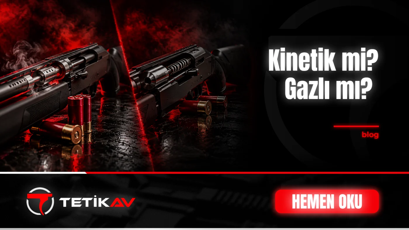 Kinetik ve gazlı sistemli yarı otomatik av tüfeği mekanizma farkı