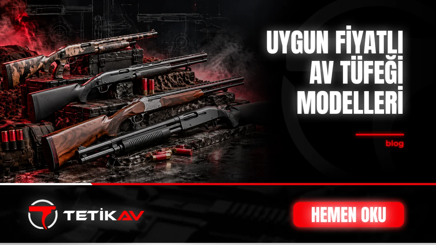 Uygun Fiyatlı Av Tüfeği Modelleri için Tetik Av blog kapak görseli