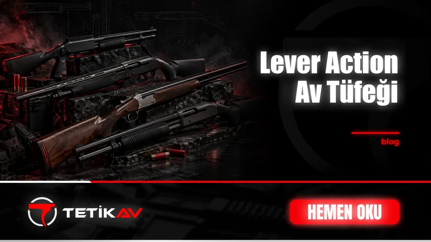 Lever Action Av Tüfeği Nedir için Tetik Av blog kapak görseli